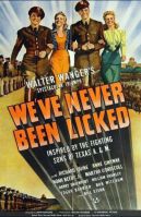 We've Never Been Licked (1943)