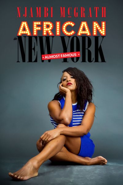 File:NjambiMcGrathAfricaninNewYorkAlmostFamous-2019-poster.jpg
